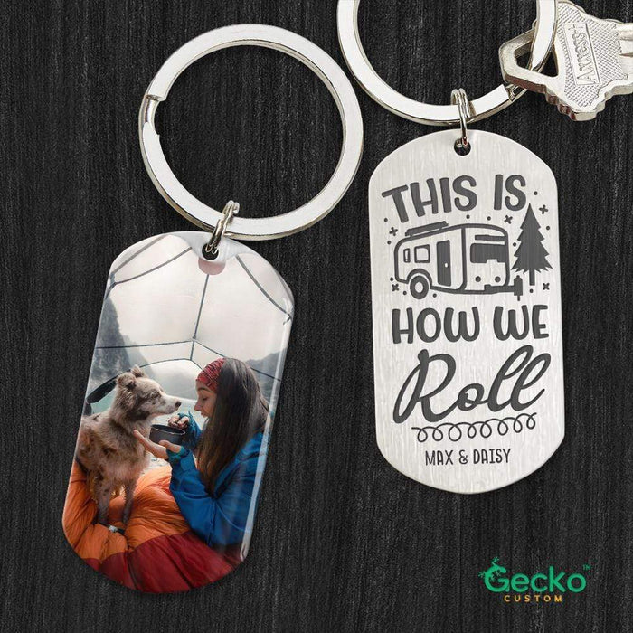 GeckoCustom This Is How We Roll Camping Metal Keychain HN590