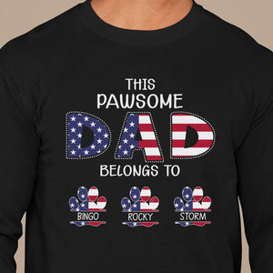 GeckoCustom This Pawsome Dad Belongs To Personalized Custom American Dog Dad Shirt C305 Long Sleeve / Colour Black / S