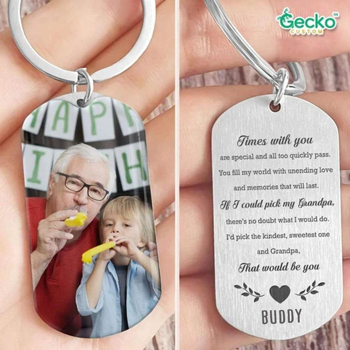 GeckoCustom Times With You Are Special And All Too Quickly Pass Grandpa Family Metal Keychain HN590 No Gift box