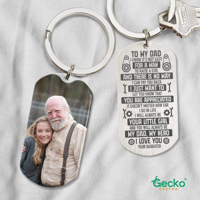GeckoCustom To My Dad It's Not Easy To Raise A Girl Dad Metal Keychain HN590
