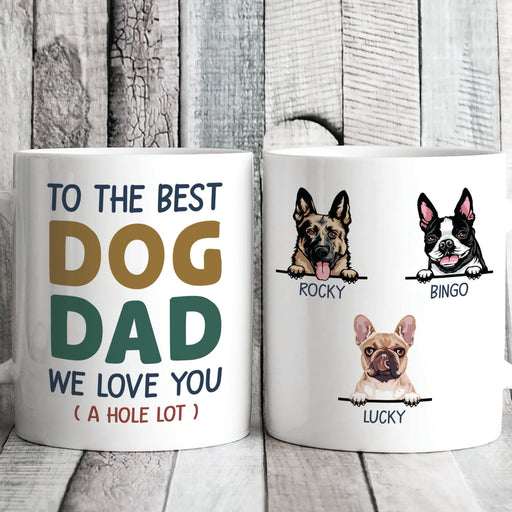 GeckoCustom To The Best Dog Dad Personalized Custom Dog Dad Mug C357 11oz