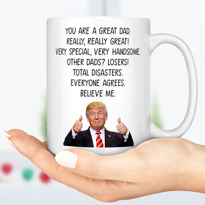 GeckoCustom Trump Dad Mug - Funny Trump Gift for Dad, Gift from Daughter, Dads Birthday Gift, Funny Dad Coffee Cup, Gifts from Son Best Dad Ever C330