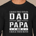 GeckoCustom Two Titles Dad Papa Personalized Custom Father's Day Birthday Shirt C331 Long Sleeve / Colour Black / S