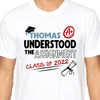 GeckoCustom Understood The Assignment Personalized Graduation Shirt C290
