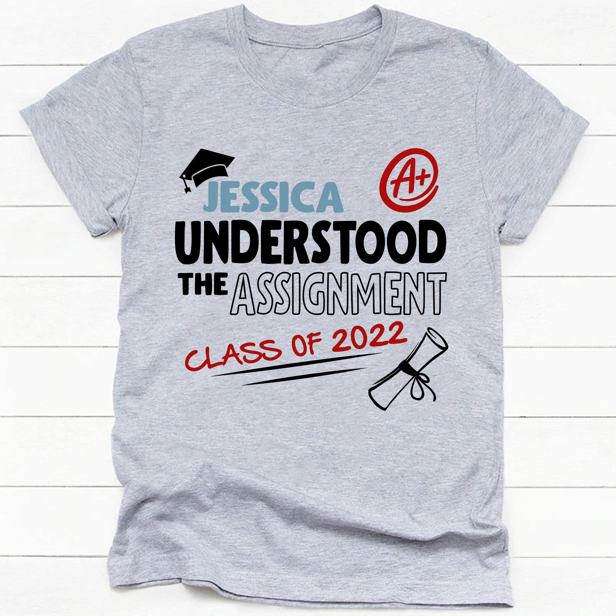 GeckoCustom Understood The Assignment Personalized Graduation Shirt C290 Unisex T-Shirt / Light Blue / S