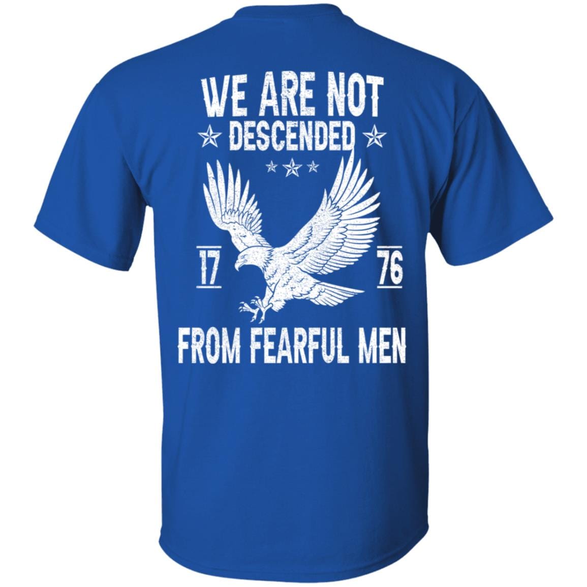 GeckoCustom We Are Not Descended From Fearful Men 1776 Back Shirt H407 Basic Tee / Royal / S