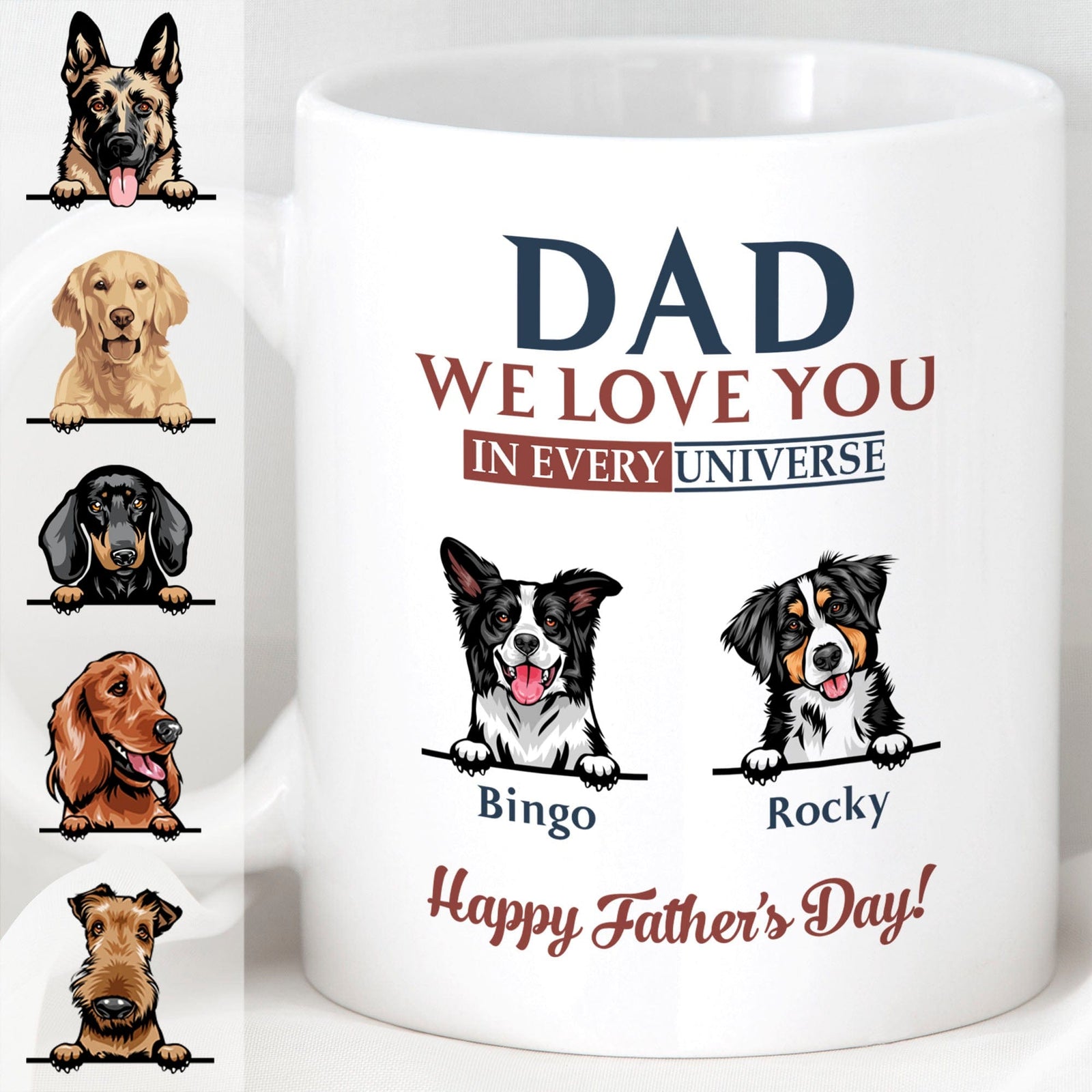 GeckoCustom We Love You In Every Universe Personalized Custom Dog Dad Mug C324 11oz