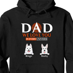 GeckoCustom We Love You In Every Universe Personalized Custom Dog Dad Shirt C324 Pullover Hoodie / Black Colour / S