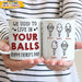 GeckoCustom We Used To Live In Your Balls Mug 889132