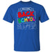 GeckoCustom Welcome Back To School 1st Day of School Shirt H423 Basic Tee / Royal / S