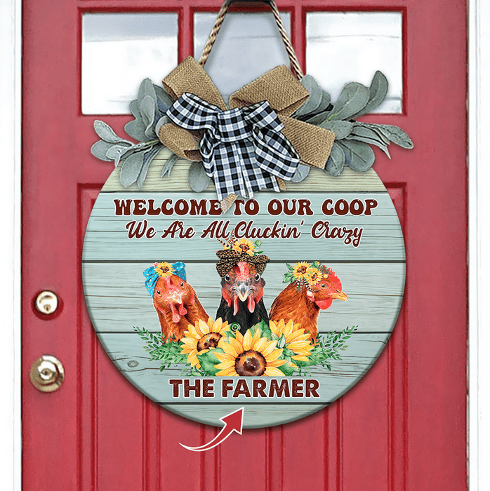GeckoCustom Welcome To Our Coop We Are All Cluckin' Crazy Wood Sign, Farmer Gift, Round Wood Sign HN590 12 Inch