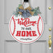 GeckoCustom Welcome To Our Home Baseball Wood Sign, Baseball Gift, Round Wood Sign HN590