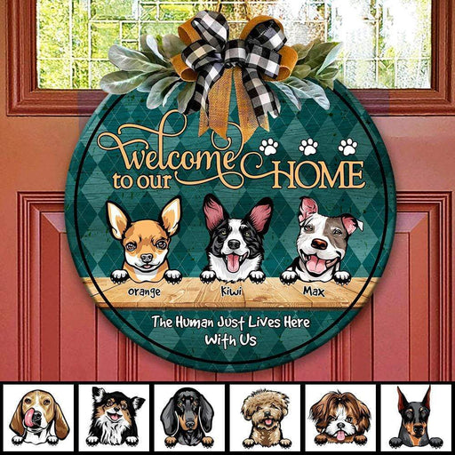 GeckoCustom Welcome To Our Home Dog Wood Door Sign, Dog Lover Gift, The Human Just Lives Here With Us HN590 12 Inch