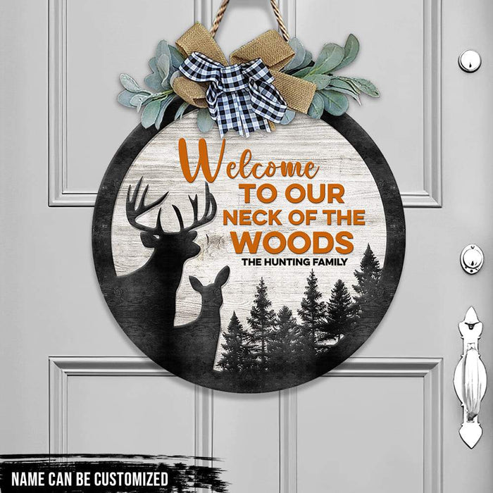 GeckoCustom Welcome To Our Neck Of The Woods Hunting Wood Sign, Hunting Gift, Round Wood Sign HN590 12 Inch