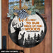 GeckoCustom Welcome To Our Neck Of The Woods Hunting Wood Sign, Hunting Gift, Round Wood Sign HN590 13.5 Inch