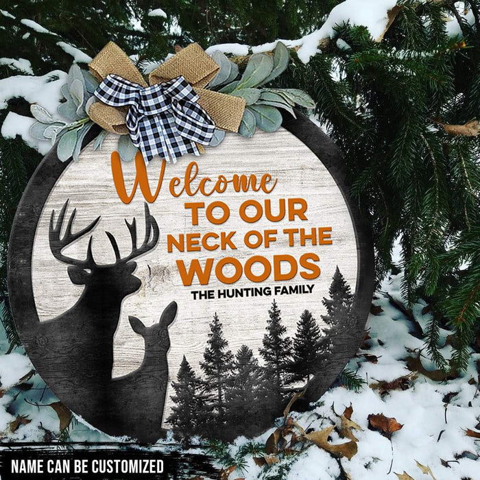 GeckoCustom Welcome To Our Neck Of The Woods Hunting Wood Sign, Hunting Gift, Round Wood Sign HN590 18 Inch