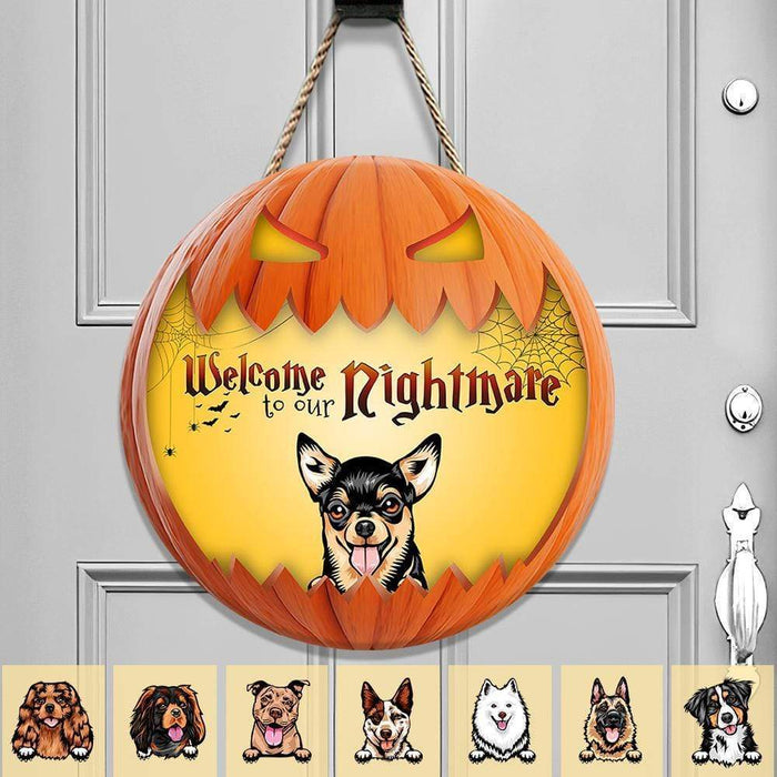 GeckoCustom Welcome To Our Nightmare Dog Door Sign, Dog Lover Gift, Halloween Gift, Personalized Custom Gift, HN590 13.5 Inches