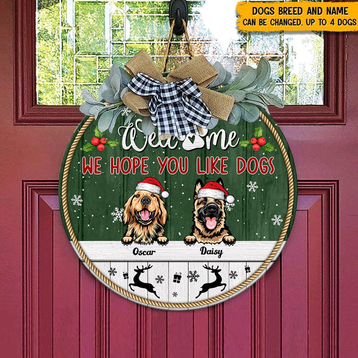GeckoCustom Welcome We Hope You Like Dog Door Sign N369 HN590