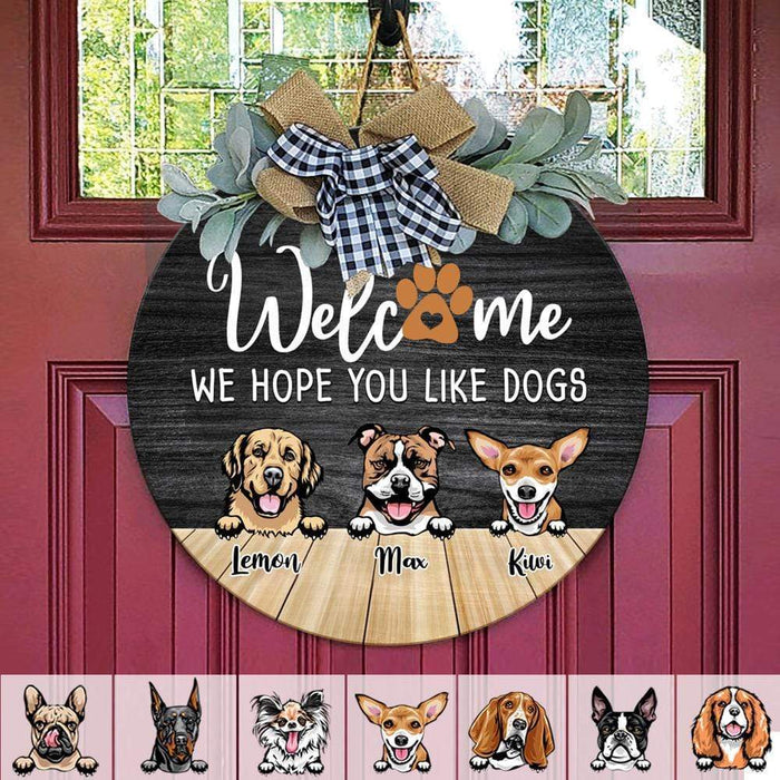 GeckoCustom Welcome We Hope You Like Dog Wood Door Sign, Dog Lover Gift, Front Door Wreath HN590 12 Inch