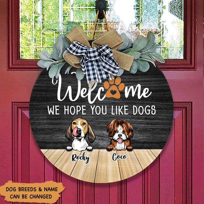 GeckoCustom Welcome We Hope You Like Dog Wood Door Sign, Front Door Wreath HN590
