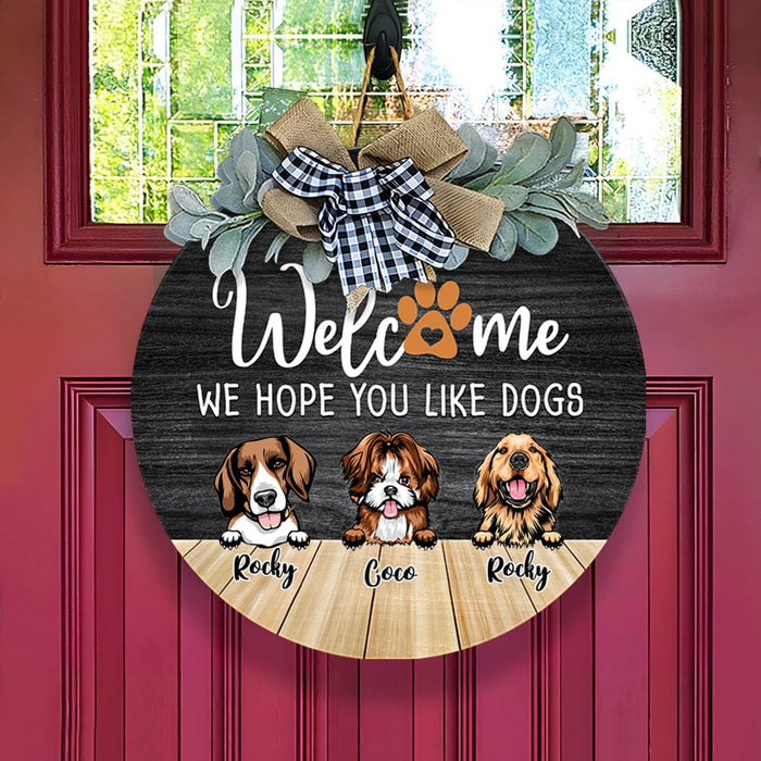 GeckoCustom Welcome We Hope You Like Dog Wood Door Sign, Front Door Wreath, N369 HN590 12 Inch