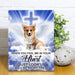 GeckoCustom When Feel Me I Will Be Right There Canvas For Dog, Memorial Dog Canvas HN590