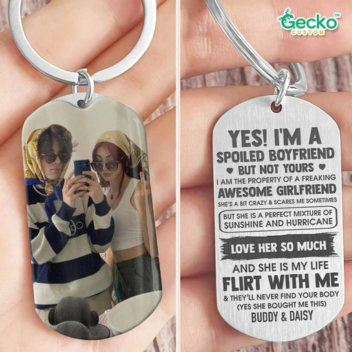 GeckoCustom Yes I'm A Spoiled Boyfriend But Not Yours Couple Metal Keychain, Valentine Gift HN590 No Gift box / 1.77" x 1.06"