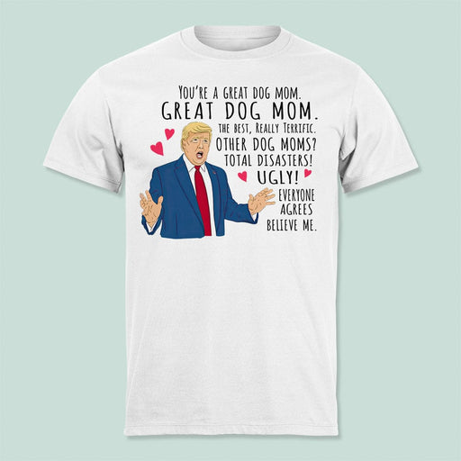 GeckoCustom You Are A Great Dog Mom Family Shirt T286 HN590 Unisex T-Shirt / Sport Grey / S