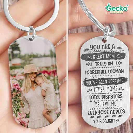 GeckoCustom You Are A Mom Great Mom Family Metal Keychain HN590 No Gift box