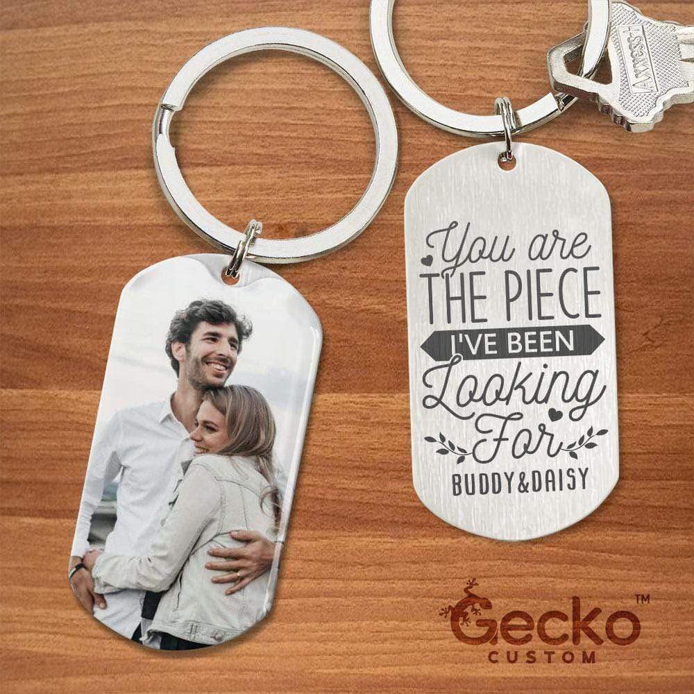 GeckoCustom You Are The Piece I've Been Looking For Valentine Metal Keychain HN590 No Gift box / 1.77" x 1.06"