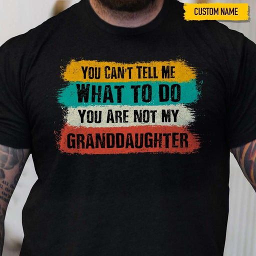 GeckoCustom You Can't Tell Me What To Do Family Shirt, HN590