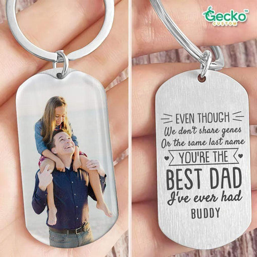 GeckoCustom You're The Best Dad I've Ever Had Step Father Family Metal Keychain HN590 No Gift box / 1.77" x 1.06"
